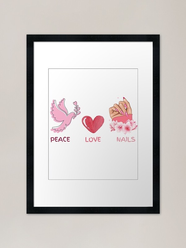 Peace love Nails saying quote Nail Framed Wall Art Poster Canvas Print Picture