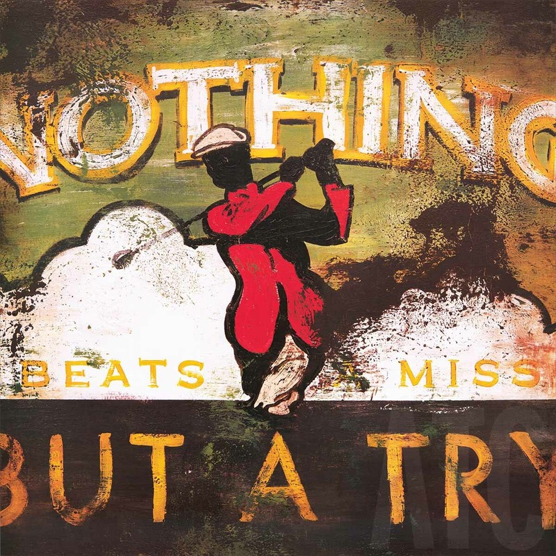 24W»x24H» NOTHING BUT A TRY by RODNEY WHITE – GOLF SWING BEATS MISS FORE CANVAS