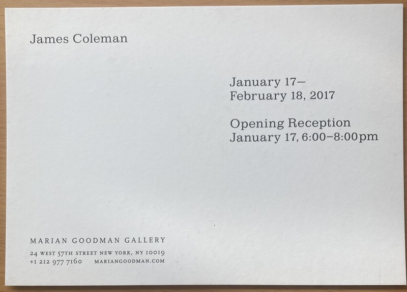 James Coleman 2017 Marian Goodman Gallery New York Exhibition Invitation gallery