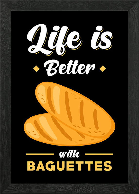 Baguette Bread Saying Framed Wall Art Poster Canvas Print Picture