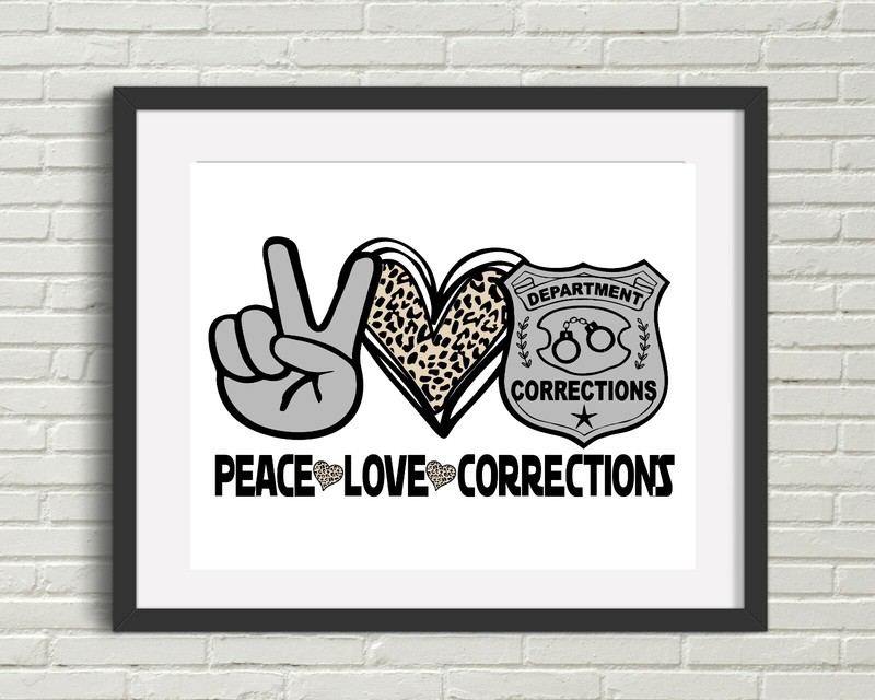 CORRECTIONS CAREER Peace Love Corrections UNFRAMED Wall Art Print Police Officer