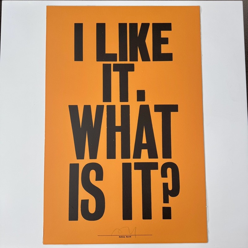I LIKE IT. WHAT IS IT? ANTHONY BURRILL SIGNED ART TYPOGRAPHY PRINT 76 X 50 CM