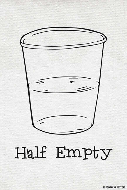 Glass Half Empty Demotivational art print
