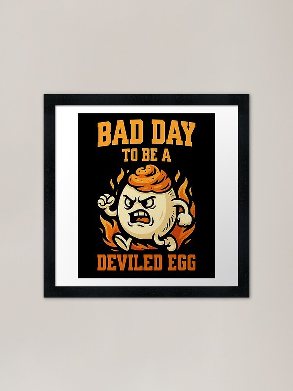 Bad Day To Be A Deviled Egg Funny C Framed Wall Art Poster Canvas Print Picture
